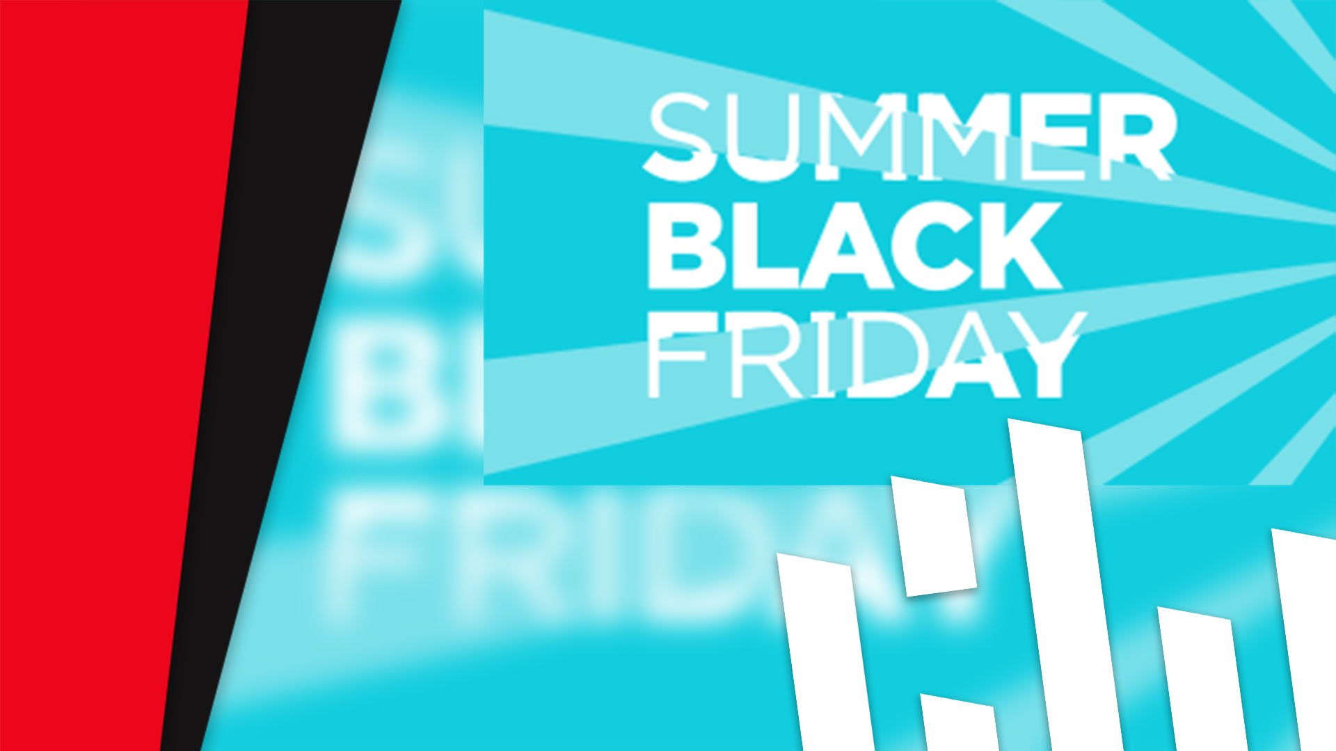 Summer Black Friday